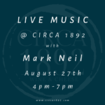 Live Music @ Circa 1892!