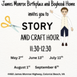 Story and Craft Hour at Historic James Monroe Birthplace and Boyhood Home