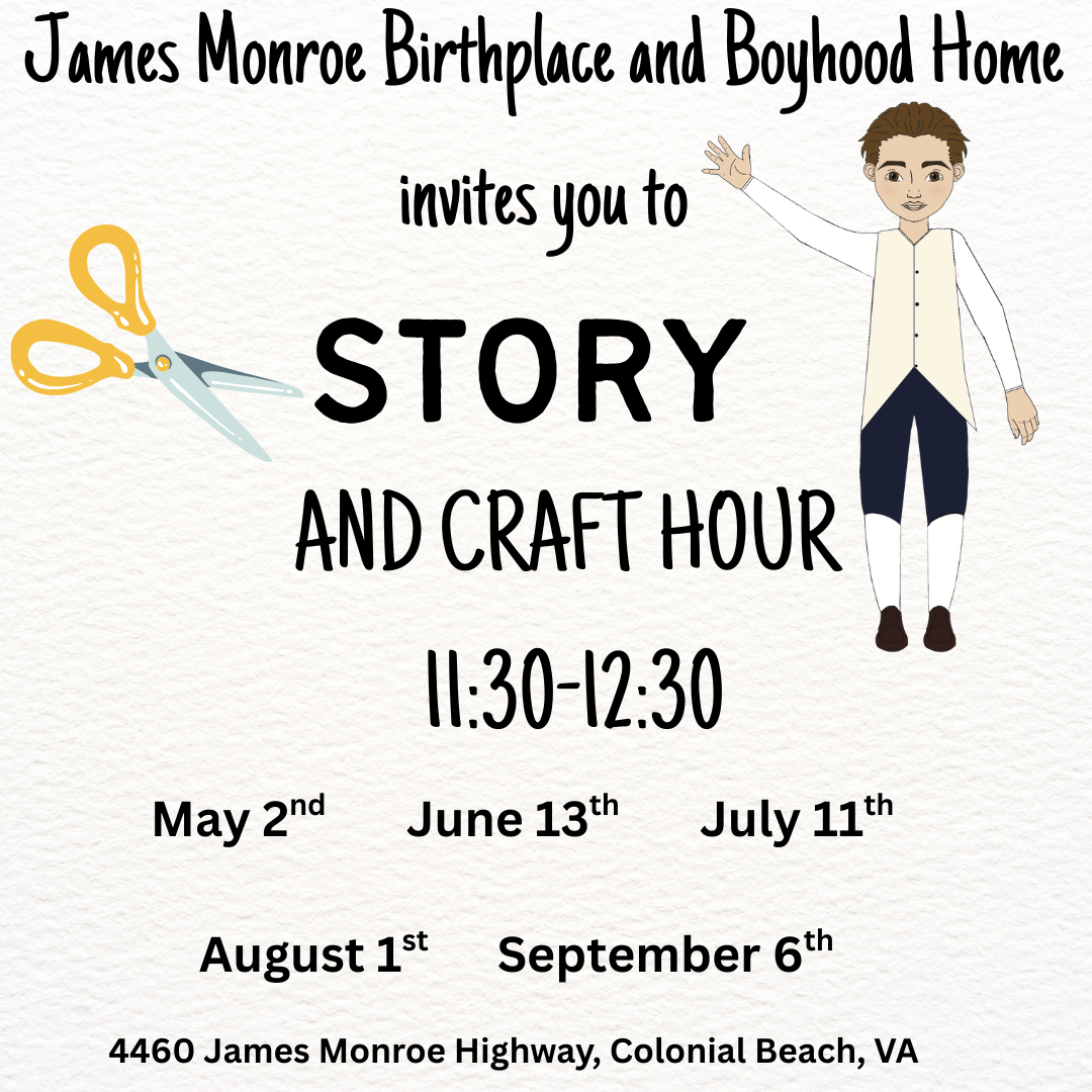 Story and Craft Hour at Historic James Monroe Birthplace and Boyhood Home